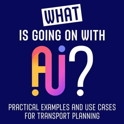 What is Going On With AI? Practical Examples and Use Cases for Transport Planning event