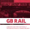 Labour White Paper proposes GB Rail: a single publicly owned railway company