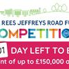 Only 1 day to enter the £150,000 Rees Jeffreys Road Fund Competition