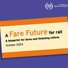 Urgent reform of rail fares and ticketing needed, says CBT report